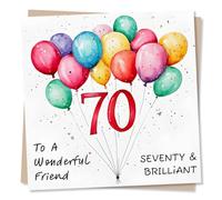 Beautiful Happy 70th Birthday Card for a Loved One - Seventieth - A Wonderful Friend - Seventy and Brilliant - Balloons, Celebration - for a Special Someone, Friendship