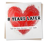 Beautiful Happy 8th Year Anniversary Card For a Wonderful Partner - Still The Best Decision I Ever Made - Heart, Heartfelt - 8, Eight, Eighth - For Your Partner, Sweetheart, Darling, Loved One