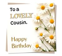Beautiful Happy Birthday Daisy Card For Cousin - Lovely Flowers, Daisy, Nature - Beautiful Daisies - For a Loved One, Family, Relative