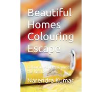 Beautiful Homes Colouring Escape: Colourful Houses Around the World