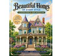 Beautiful Homes of Every Style: A Coloring Book of Home Architecture