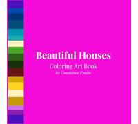 Beautiful Houses: Coloring Art Book (Beuatiful Drawings)