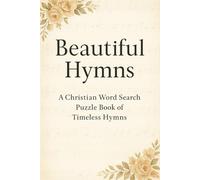 Beautiful Hymns Word Search Large print: Puzzles from Beautiful Hymns (Christian Hymn word search puzzles)