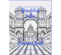 Beautiful India, Coloring Book: Includes 40 stunning sketches