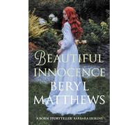 Beautiful Innocence: The heart-warming Victorian saga of triumph over adversity