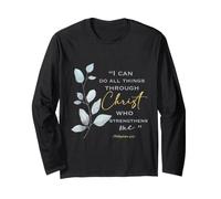 Beautiful Inspiring Quote I Can Do All Things Through Christ Long Sleeve T-Shirt