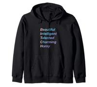 Beautiful Intelligent Talented Charming Horny Zip Hoodie