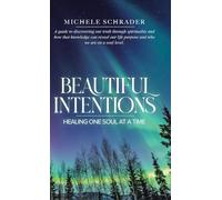 Beautiful Intentions: Healing One Soul at a Time