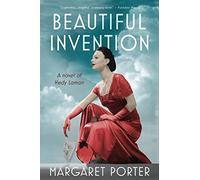Beautiful Invention: A Novel of Hedy Lamarr