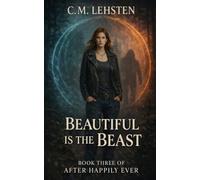 Beautiful Is The Beast: After Happily Ever Book Three