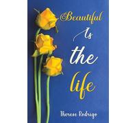 Beautiful Is the Life...
