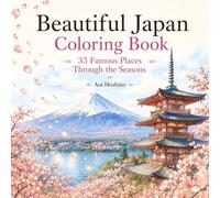 Beautiful Japan Coloring Book: 33 Famous Places Through the Seasons