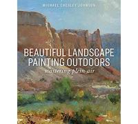 Beautiful Landscape Painting Outdoors: Mastering Plein Air