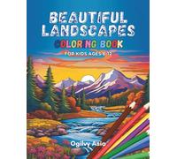 Beautiful Landscapes Coloring Book: For Kids Ages 8-12