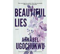 Beautiful Lies: A Novel