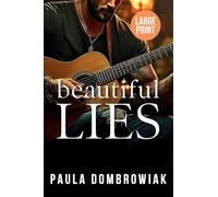 Beautiful Lies (Large Print): A steamy, reverse age gap, forbidden romance