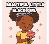Beautiful Little Black Girl Coloring Book: A Joyful Coloring Adventure for Little Queens