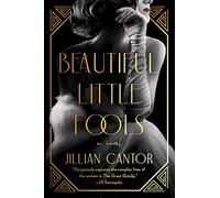 Beautiful Little Fools: A Novel