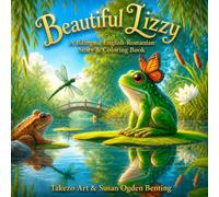 Beautiful Lizzy: A Bilingual English-Romanian Story & Coloring Book