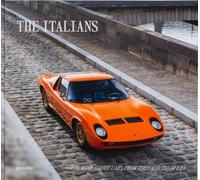 Beautiful Machines: The Italians : The Most Iconic Cars from Italy and Their Era