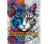 Beautiful Mandala Cats Coloring Book: A Relaxing Journey with 36 Mandala Cats for Mindfulness and Stress Relief - By Uncle W.