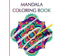 Beautiful Mandala Coloring Book for Relaxation: Mandala Magic: Stress Relief Coloring Book