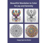 Beautiful Mandalas to Color for Joy and Serenity: Mandala Coloring Book for Adults