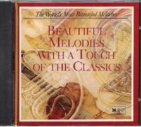 Beautiful Melodies with a Touch of the Classics by Unknown (1998-01-01)