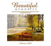 Beautiful Memories. A Grayscale Adult Coloring Book of Landscapes, Flowers and Nostalgic Dreams: Autumn Girl