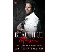 Beautiful Monster: A Dark Scottish Mafia Romance (The MacTavish Heirs)