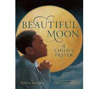 Beautiful Moon: A Child's Prayer