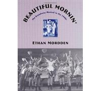 Beautiful Mornin', the Broadway Musical in the 1940s