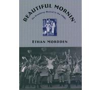 Beautiful Mornin': The Broadway Musical in the 1940s