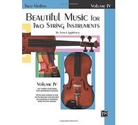 Beautiful Music for Two String Instruments, Bk 4: 2 Violins by Samuel Applebaum (1-Mar-1985) Paperback