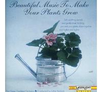 Beautiful Music - To Make Your Plants Grow