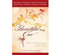 Beautiful One: A Walk In Deeper Intimacy with the One Who Created Us