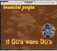 Beautiful People - If 60's Were 90's
