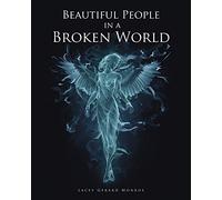 Beautiful People in a Broken World