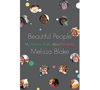Beautiful People: My Thirteen Truths About Disability