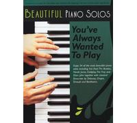 Beautiful Piano Solos You've Always Wanted to Play