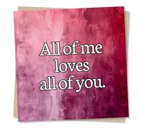 Beautiful Pink Birthday or Anniversary Card for Your Loved One - All Of Me Loves All Of You