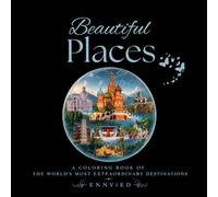 Beautiful Places: A Coloring Book of the World's Most Extraordinary Destinations