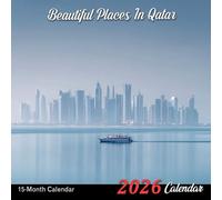 Beautiful Places In Qatar 2026 Calendar: A year of modern design and desert beauty