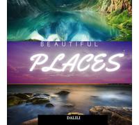 Beautiful Places: Worlds Most Amazing Paradise Destinations in Pictures| Coffee Table Book Photography Images