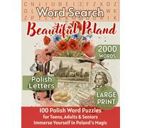 Beautiful Poland Word Search: 100 Polish Puzzles for Teens, Adults & Seniors: Polish Letters, Large Print (Word Search Large Print)