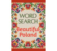 Beautiful Poland Word Search: Polish Puzzle Book for Teens Adults and Seniors, Polish Letters, With Answers At The Back