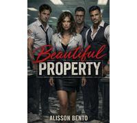 Beautiful Property: A Dark Reverse Harem Office Romance (Men of Ruin & Redemption)