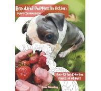 Beautiful Puppies In Action: Fun & Cute Dog Coloring Book