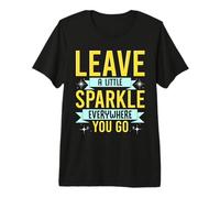 Beautiful Queen Leave A Little Sparkle Premium T-Shirt