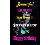 Beautiful Queen Was Born In January 1975 Happy Birthday:: Ideas Birthday, Perfect Old Gift For Girls Sister Daughter Friend Born In ... may Birthday Gift , Journal, for Woman, thanksgiving